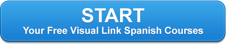 START Your Free Visual Link Spanish Courses